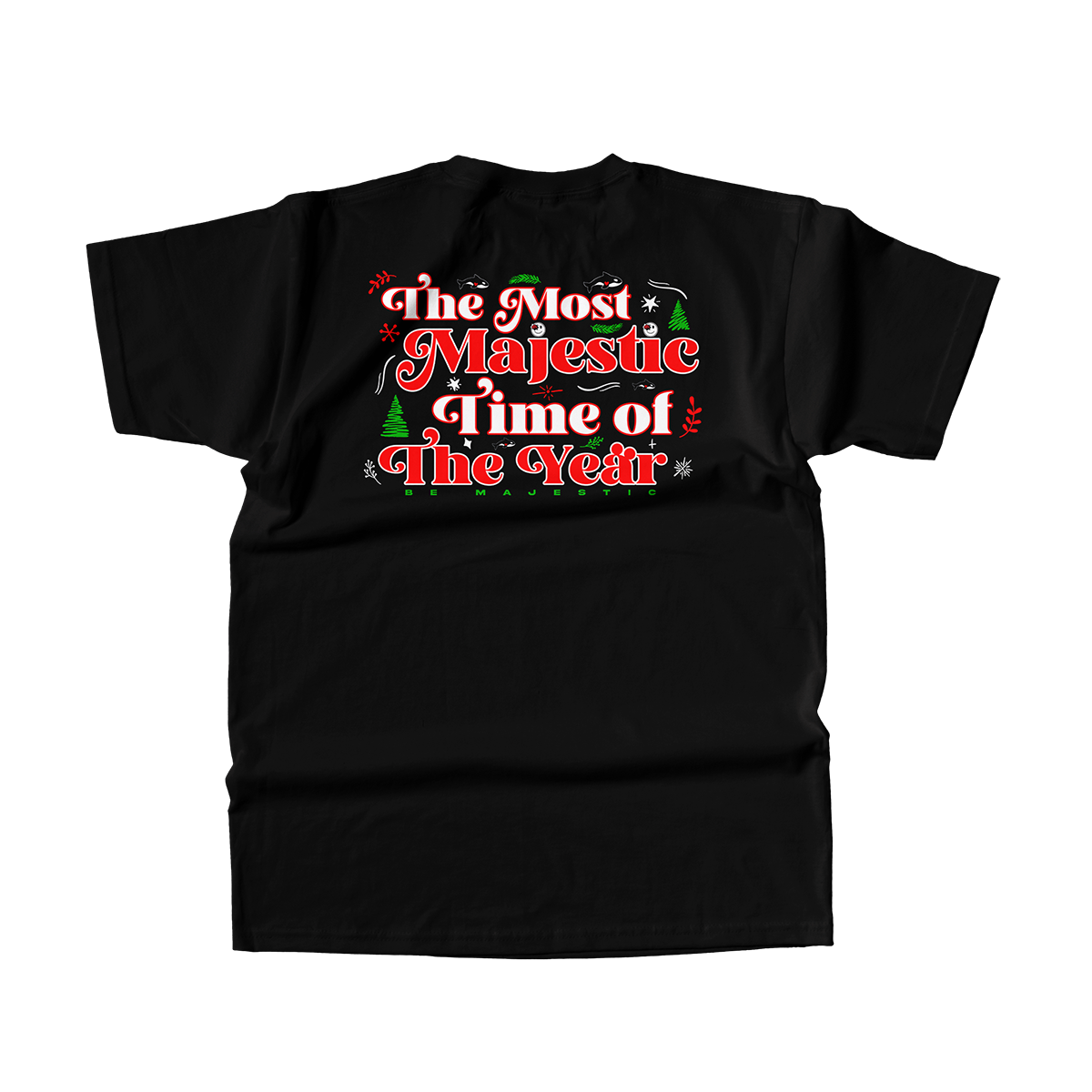 Be Majestic Holiday Shirt