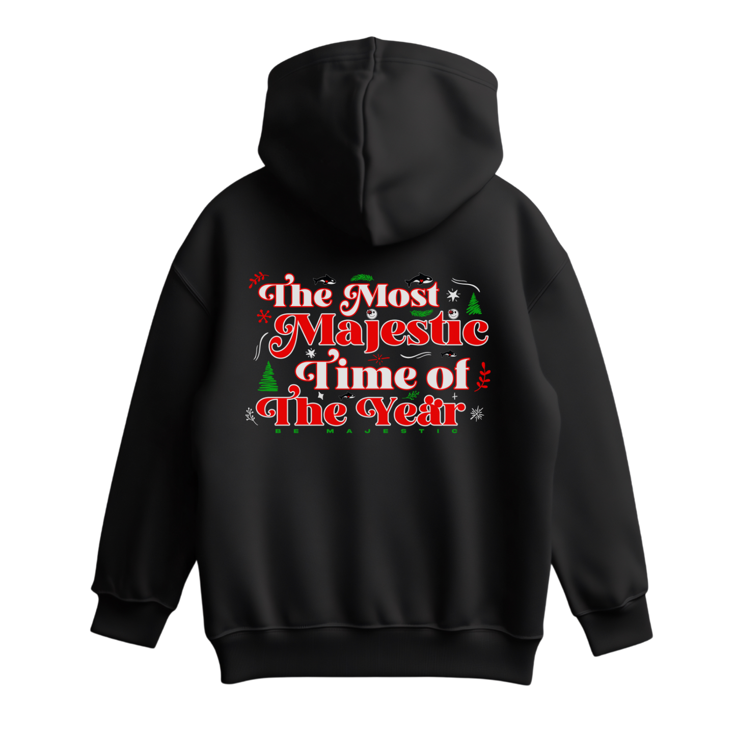 Be Majestic Holiday Hoodie