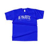 Be Majestic Definition Shirt