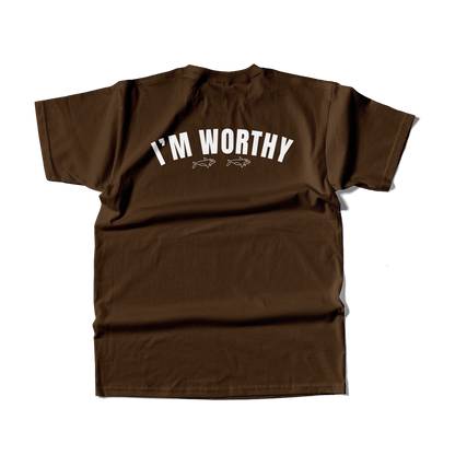 I'm Worthy Shirt