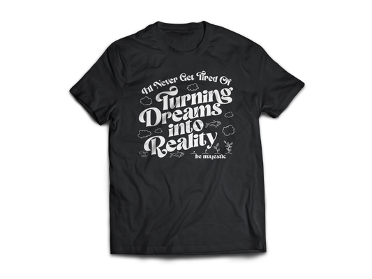 Dreams To Reality Shirt