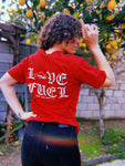 Love is Fuel Shirt