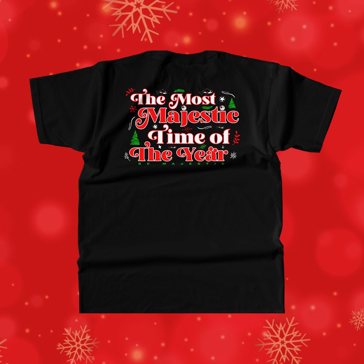 Be Majestic Holiday Shirt