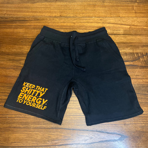 Keep That Shitty Energy To Yourself Sweat Shorts