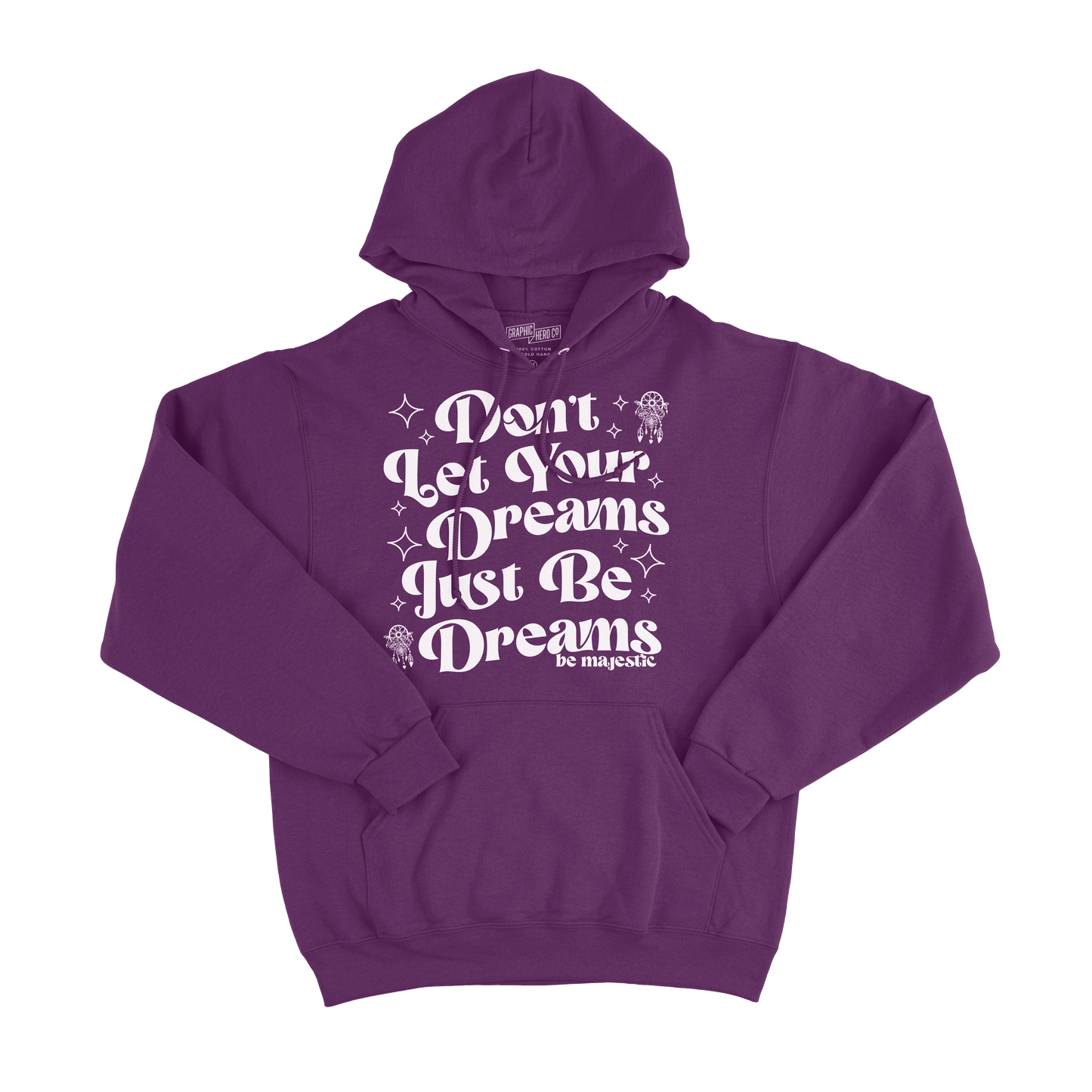 Dreams Be Dreams Hoodie