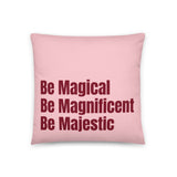 Be Majestic Pillow