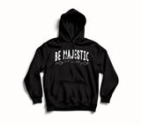 Be Majestic Definition Hoodie